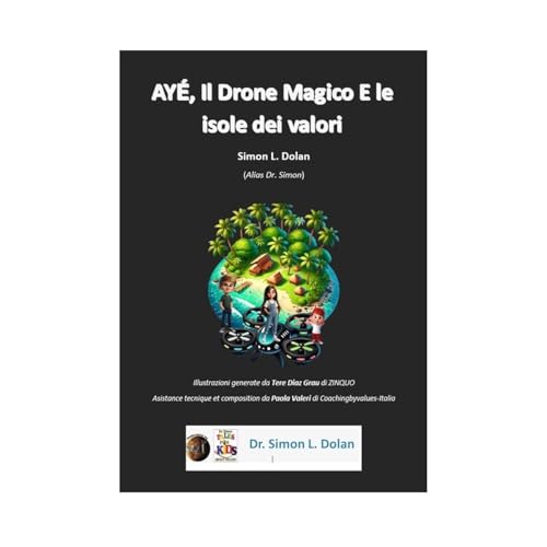 AYÉ, Il Drone Magico E le isole dei valori Audiolibro Por Simon L. Dolan (Dr. Simon) arte de portada