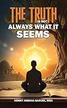 Explore Kindle Edition The Truth is not Always What it Seems Detailed Review Kindle & Audio Preview Must Read