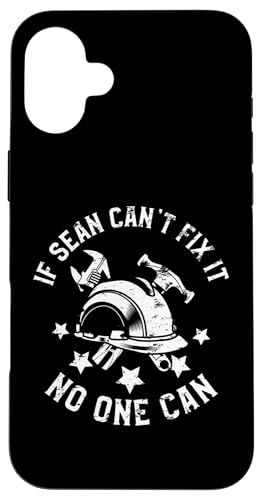 If Sean Can't Fix It No One Can O Sean X}zP[X iPhone 16 Plus p