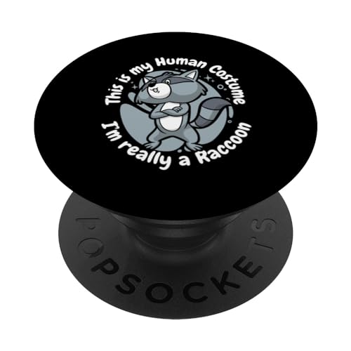 This Is My Human Costume I'm Really A Raccoon Friend Raccoon PopSockets Swappable PopGrip, Black
