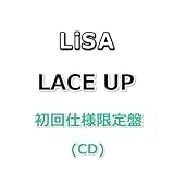 LiSA LACE UP 【 初回仕様限定盤 】(CD)(応募チラシ封入)