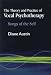 The Theory and Practice of Vocal Psychotherapy: Songs of the Self