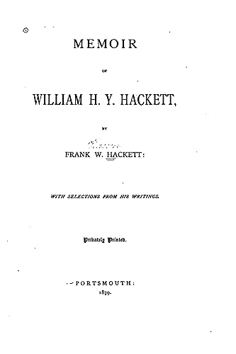Memoir of William H. Y. Hackett