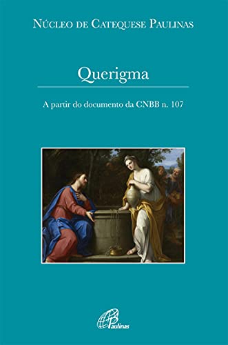Querigma - a partir do documento da CNBB n. 107