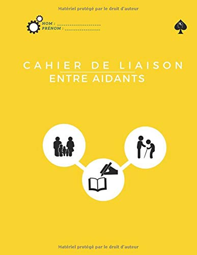 Télécharger Cahier de liaison entre aidants: Jaune Livre eBook France