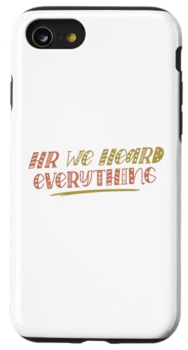 HR We Heard Everything Funny Human Resources Office Staff �X�}�z�P�[�X iPhone SE (2020) / 7 / 8 �p