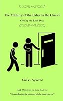 The Ministry of the Usher in the Church: Closing the Back Door B0DDHCNTLF Book Cover