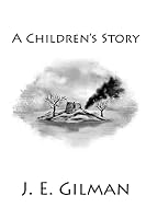 A Children's Story 1519140436 Book Cover
