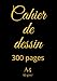 Produktbild Cahier de Dessin 300 pages: Carnet de Dessin 300 pages, A4, 90 g/m², Cahier de Croquis, Carnet de Croquis, Bloc de Dessin, professionel, pro, enfant, ... noire et feuilles blanches de haute qualité