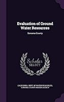 Evaluation of Ground Water Resources: Sonoma County 1342324560 Book Cover