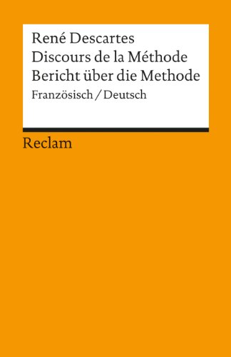 Bericht über die Methode. Discours de la Methode: 18100