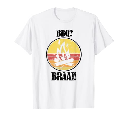 Lekker BBQ? Braai! Sudafricano Expatriado Camiseta