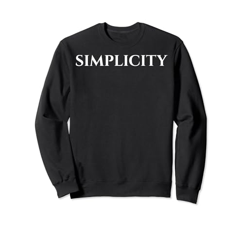 Simplicity, Inspirational Elegant Black Sweatshirt