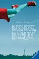 Bye Bye, Berlin 3473347914 Book Cover