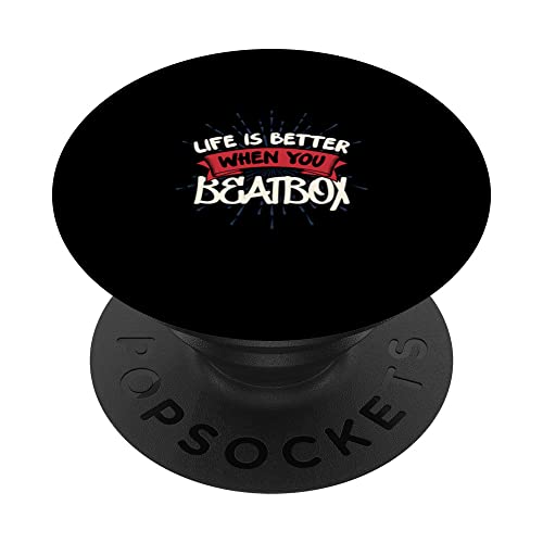 Life Is Better When You Beatbox Music Beatboxing PopSockets Swappable PopGrip, Black