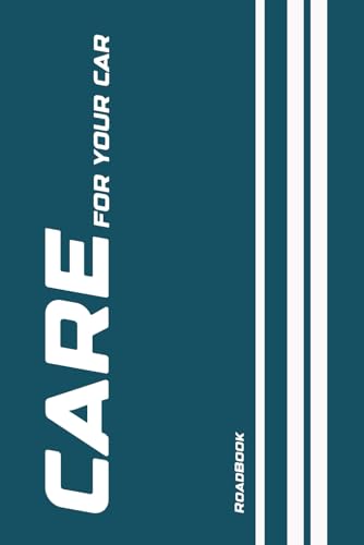 livre Care for your car Roadbook: L’outil indispensable à garder dans la voiture pour organisation et sérénité