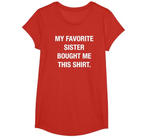 I Bought This Shirt from My Favorite Sister. Funny Shirt T-Shirt, Girls, Red, Small