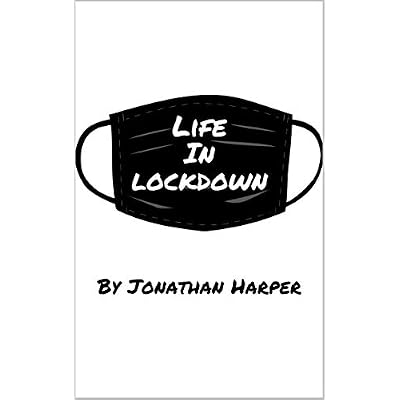 Life in Lockdown.