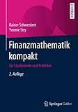 Finanzmathematik kompakt: für Studierende und Praktiker