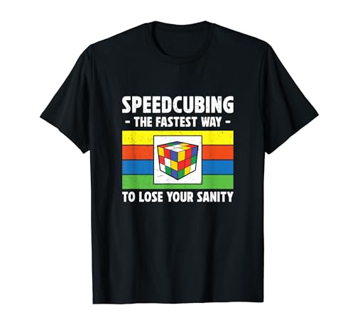 Speedcubing Lose Your Sanity Funny Speedcubing T-Shirt