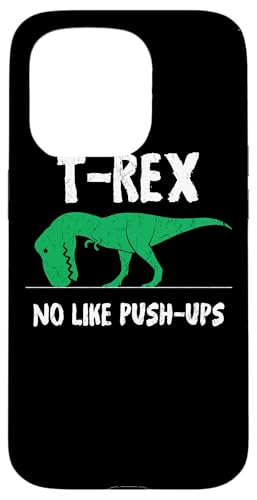 T-Rex No Like Push-Ups - Funny Workout X}zP[X iPhone 15 Pro p