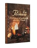 La pasticceria. Tradizione ed evoluzione secondo l'Etoile