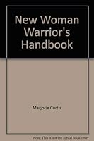 New Woman Warrior's Handbook 0914766791 Book Cover