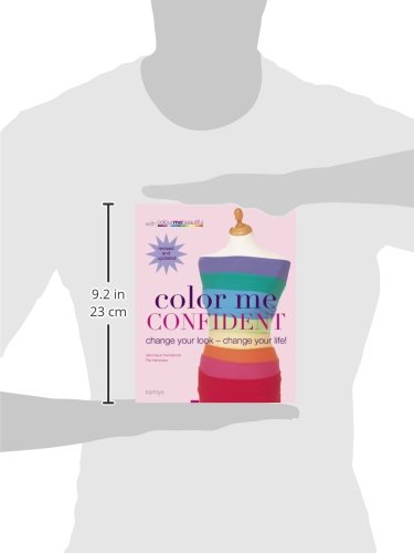 Color Me Confident: Change Your Look - Change Your Life!