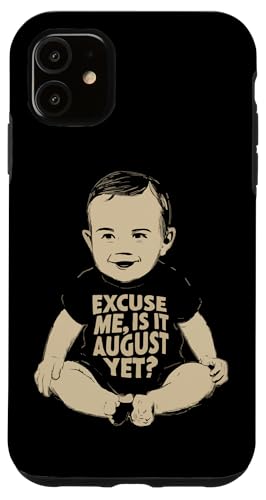 Coque pour iPhone 11 Excuse Me Is It August Yet Funny Pregnant Women Annonce