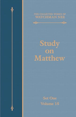 Study on Matthew (The Collected Works of Watchman Nee Book 15) (English Edition)