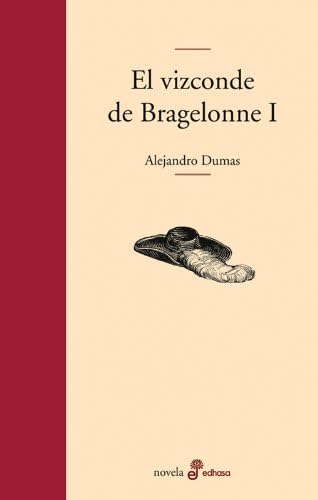 El vizconde de Bragelonne I: 1 (Edhasa Literaria)