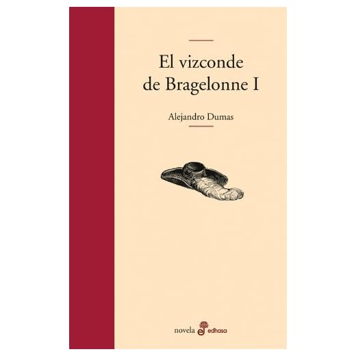 El vizconde de Bragelonne I: 1 (Edhasa Literaria)