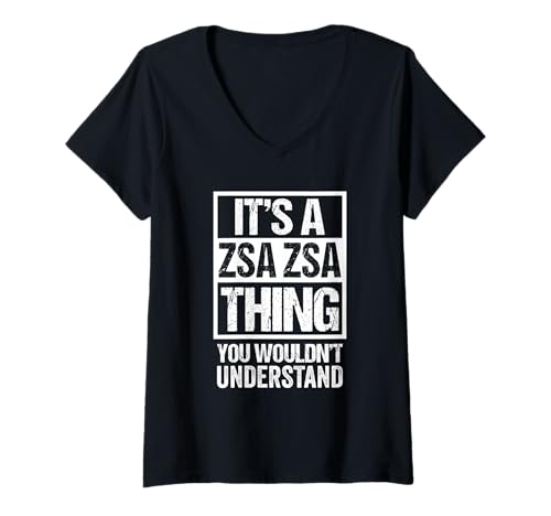 Femme It's A Zsa Zsa Thing You Wouldn't Understand First Name T-Shirt avec Col en V