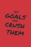 Set Goals And Crush Them Black Text Notebook: Splatter Movie Red Matte Finish Lined Journal, 6 x 9 120 Pages, Gift For Thinkers, List Makers and Doers (Set Goals And Crush Them Black Text Journal)