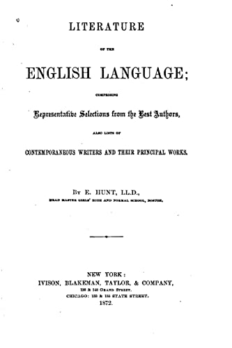 Literature of the English Language, Comprising Representative Selections from the Best Authors