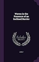 Waves in the Presence of an Inclined Barrier 1341709655 Book Cover