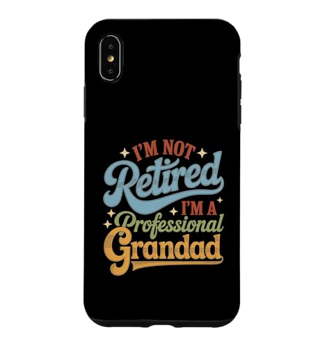 I'm Not Retired I'm a Professional Grandad ���̓� �X�}�z�P�[�X iPhone XS Max �p