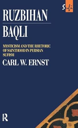 Ruzbihan Baqli: Mysticism and the Rhetoric of Sainthood in Persian Sufism book cover