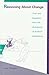 Reasoning About Change: Time and Causation from the Standpoint of Artificial Intelligence (Artificial Intelligence)
