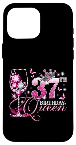 Happy 37th Birthday Queen Pink Wine 37 Years Old Women �X�}�z�P�[�X iPhone 16 Pro Max �p