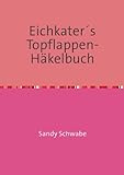  Eichkater´s Topflappen-Häkelbuch
