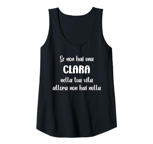 Femme Regali Primo Nome Clara se non hai una Clara Débardeur