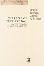 Viejo y nuevo derecho penal : principios y desafíos del derecho penal de hoy
