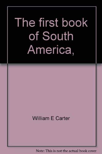 The first book of South America, 0531006360 Book Cover