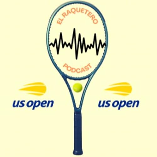 Temp.2025 x Especial US OPEN | &iexcl;Previa de unas SEMIFINALES espectaculares!