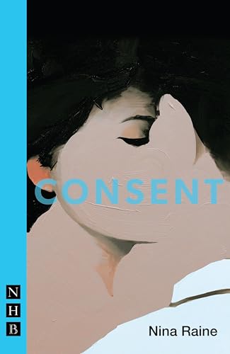 Consent (By: Nina Raine)