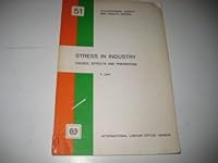 Stress in Industry: Causes, Effects, and Prevention (Occupational Safety & Health) 9221035395 Book Cover