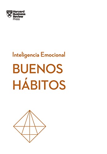 Buenos hábitos (Serie Inteligencia Emocional HBR) (Spanish Edition)