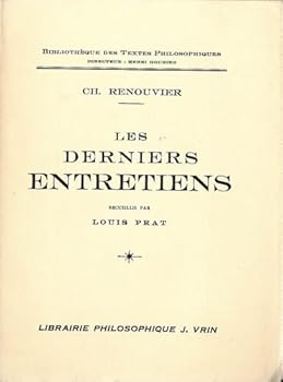 Charles Renouvier: Les Derniers Entretiens