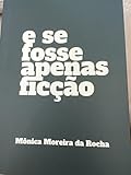  e se fosse apenas ficção (Portuguese Edition)